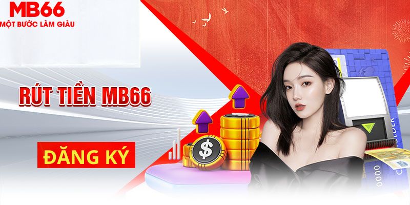 Cách rút tiền MB66 an toàn, chuẩn xác